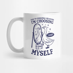 I'm Choosing Myself Trendy Vintage Retro Inspirational Self Love Goose Mug